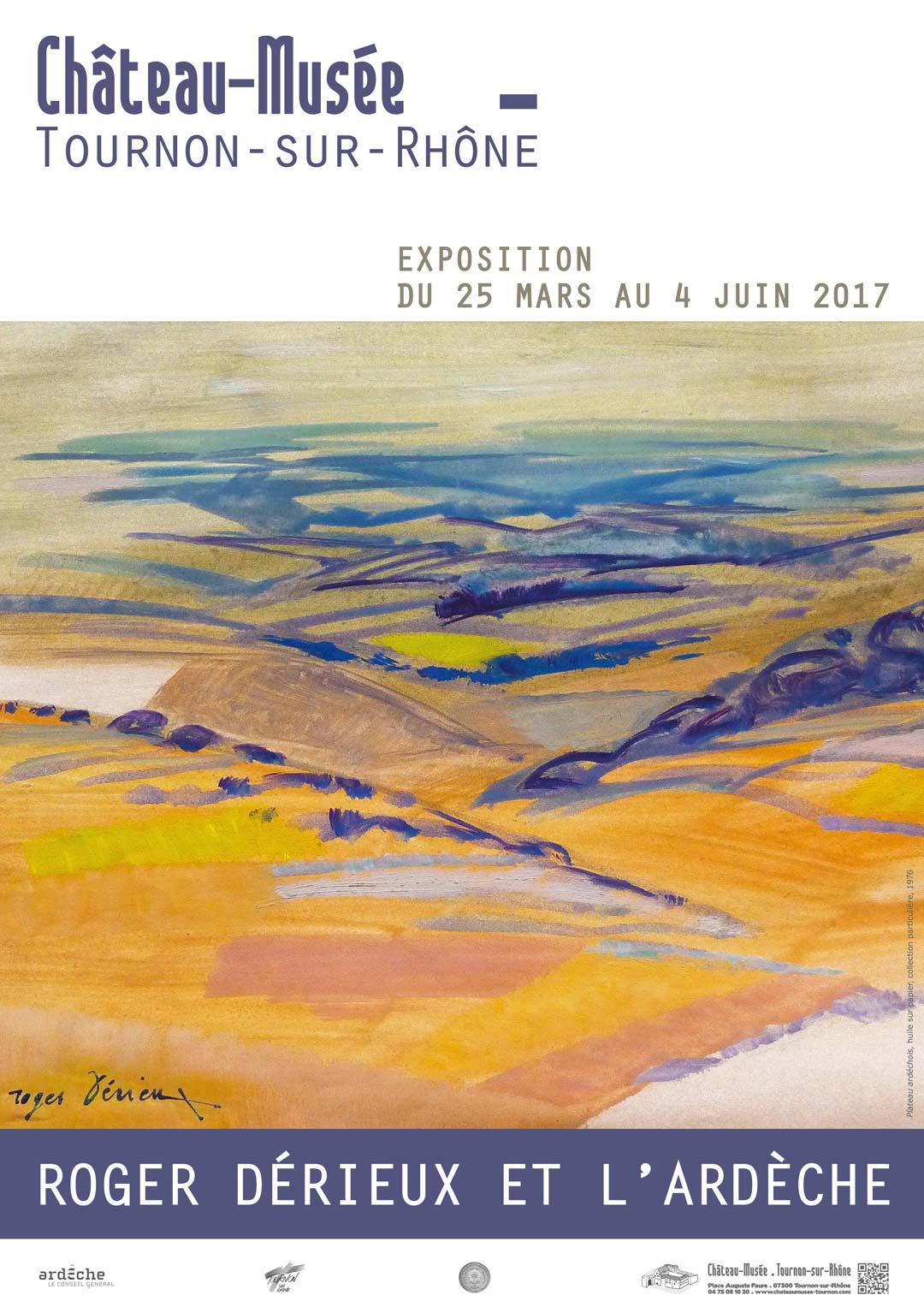 Exposition : ROGER DÉRIEUX ET L'ARDÈCHE. Du 25 mars au 4 juin 2017 au Château-Musée de Tournon-sur-Rhône.