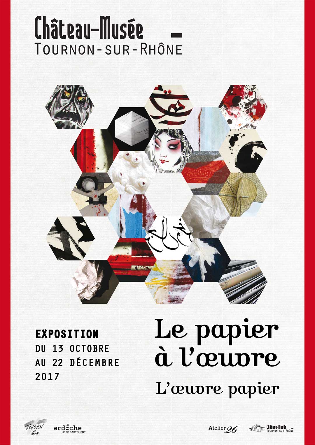 LE PAPIER A L'OEUVRE - L'OEUVRE PAPIER. Exposition au Château-musée du 13 octobre au 22 décembre 2017.