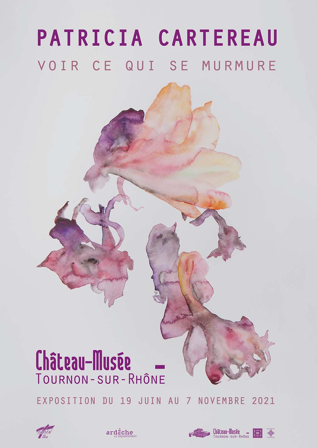 VOIR CE QUI SE MURMURE. Exposition de Patricia Cartereau. Du 19 juin au 7 novembre 2021 au Château-musée de Tournon-sur-Rhône.